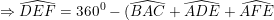 \small \Rightarrow \widehat{DEF}=360^0-(\widehat{BAC}+\widehat{ADE}+\widehat{AFE})